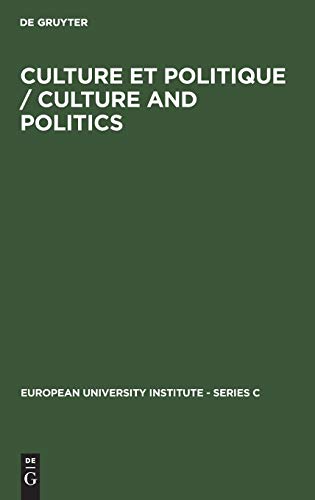 Culture et Politique / Culture and Politics (European University Institute - Series C, Band 12)