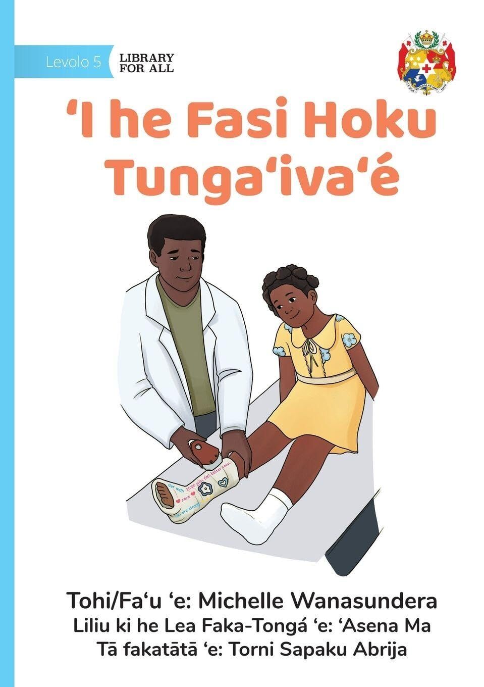 When I Broke My Ankle - 'I he Fasi Hoku Tunga¿iva¿é