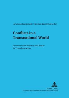 Conflicts in a Transnational World: Lessons from Nations and States in Transformation (Schriften zur internationalen Entwicklungs- und Umweltforschung)