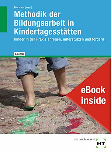 eBook inside Buch und eBook Methodik der Bildungsarbeit in Kindertagesstätten m 1 Buch m 1 Online-Zugang - Stephan Wollweber Nicole Dr Wehner Annette Dr Stöldt Kartoniert (TB)