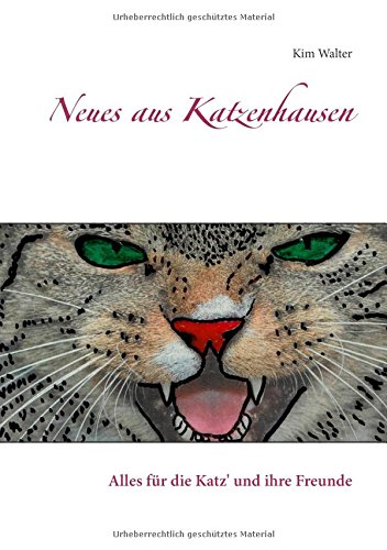Neues aus Katzenhausen: Alles für die Katz' und ihre Freunde