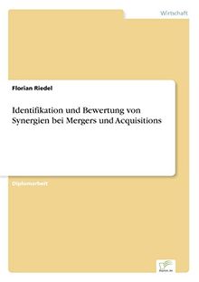 Identifikation und Bewertung von Synergien bei Mergers und Acquisitions
