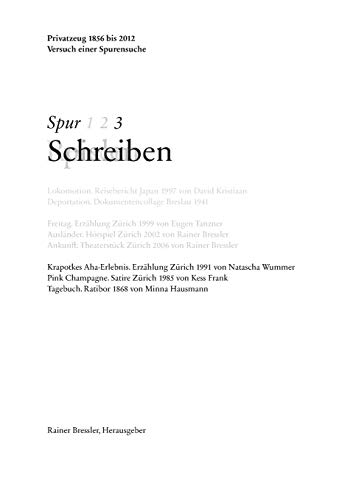 Spur 3 Schreiben: Privatzeug 1856 bis 2012