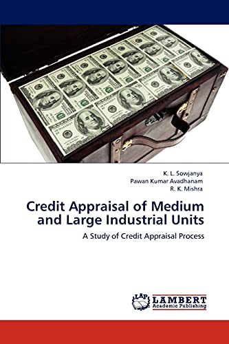 Credit Appraisal of Medium and Large Industrial Units: A Study of Credit Appraisal Process