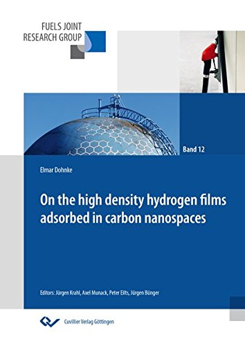 On the high sensity hydrogen films adsorbed in carbon nanospaces (Fuels Joint Research Group - Interdisziplinäre Kraftstoffforschung für die Mobilität der Zukunft)