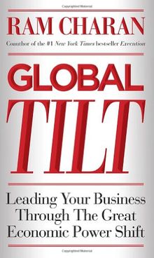 Global Tilt: Leading Your Business Through the Great Economic Power Shift