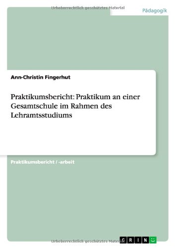 Praktikumsbericht: Praktikum an einer Gesamtschule im Rahmen des Lehramtsstudiums
