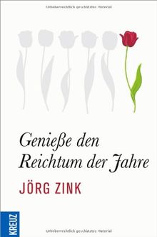 Genieße den Reichtum der Jahre