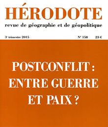 Hérodote, n° 158. Postconflit : entre guerre et paix ?