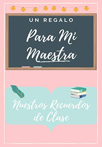 Para Mi Maestros: Un libro de apreciación del maestro en color altamente personalizado: regalo de Navidad / regalo de acción de gracias / regalo de apreciación del maestro