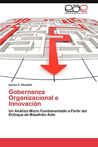 Gobernanza Organizacional e Innovación: Un Análisis Micro Fundamentado a Partir del Enfoque de Masahiko Aoki