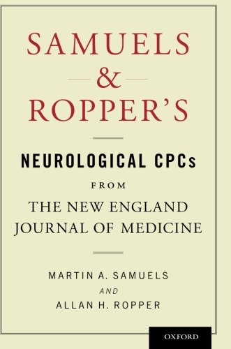 Samuels and Ropper's Neurological Cpcs from the New England Journal of Medicine