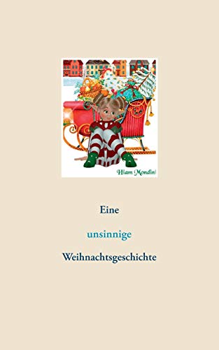 Eine unsinnige Weihnachtsgeschichte