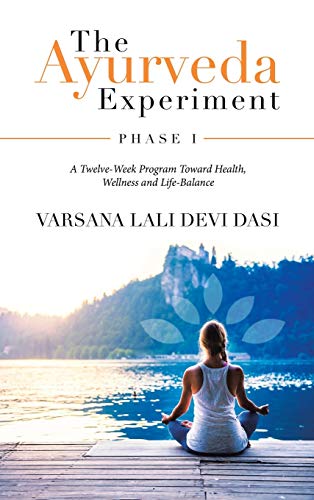 The Ayurveda Experiment: Phase I