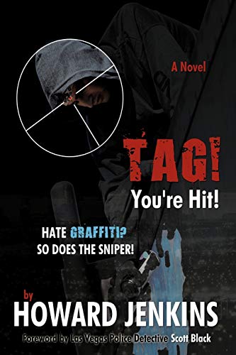 Tag! You're Hit!: A Novel by Howard Jenkins with Foreword by Las Vegas Police Detective Scott Black