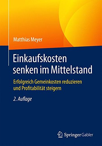 Einkaufskosten senken im Mittelstand: Erfolgreich Gemeinkosten reduzieren und Profitabilität steigern