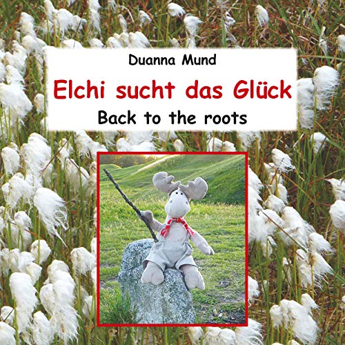 Elchi sucht das Glück: Back to the roots