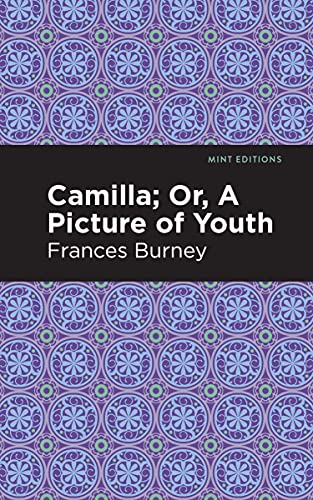 Camilla; Or, A Picture of Youth (Mint Editions―Women Writers)