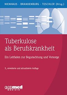 Tuberkulose als Berufskrankheit: Ein Leitfaden zur Begutachtung und Vorsorge