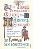 The Time Traveller's Guide to Medieval England: A Handbook for Visitors to the Fourteenth Century