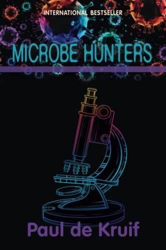 Paul De Kruif Microbe Hunters