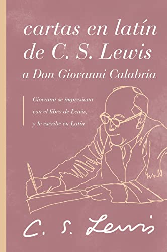 Cartas en latín de C. S. Lewis y Don Giovanni Calabria: Un estudio sobre la amistad
