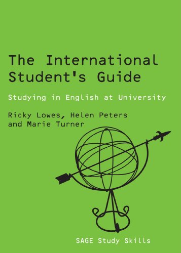 The International Student's Guide: Studying in English at University (SAGE Study Skills Series)