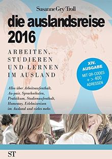 die auslandsreise 2016: Arbeiten, studieren und lernen im Ausland. Alles über Arbeitsaufenthalt, Au-pair, Sprachreisen, Praktikum, Studienaufenthalt, ... Erlebnisreisen im Ausland und vieles mehr