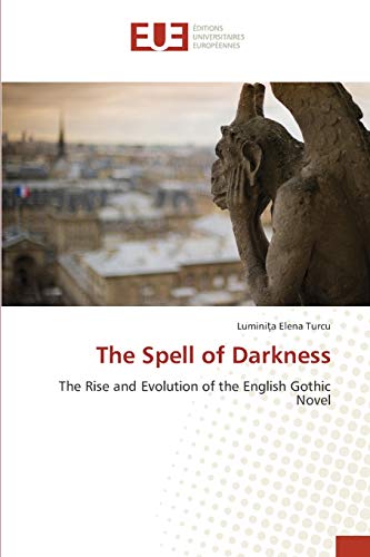 The Spell of Darkness: The Rise and Evolution of the English Gothic Novel