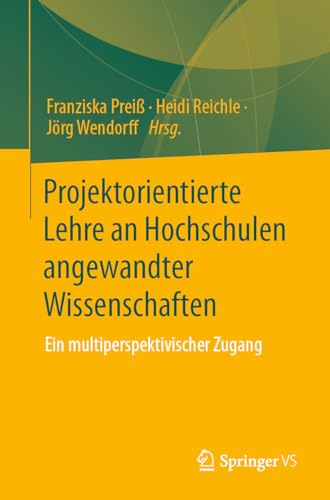 Projektorientierte Lehre an Hochschulen angewandter Wissenschaften: Ein multiperspektivischer Zugang