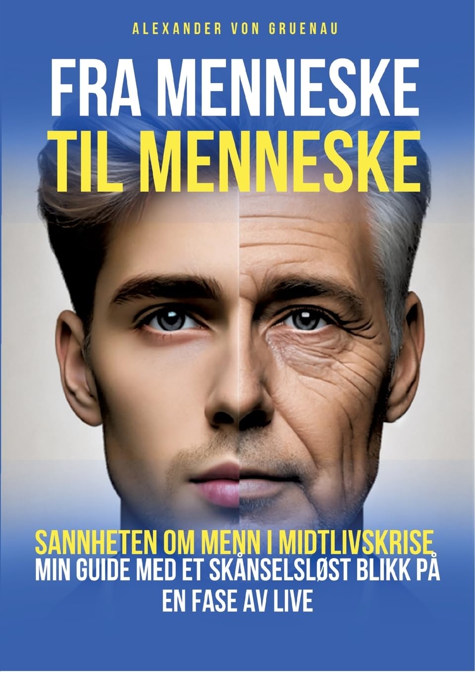Fra menneske til menneske: Sannheten om menn i midtlivskrise