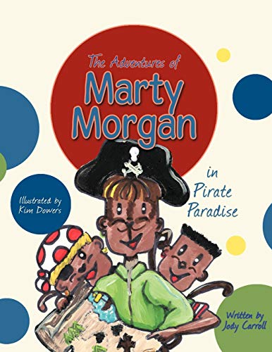 The Adventures Of Marty Morgan: In Pirate Paradise