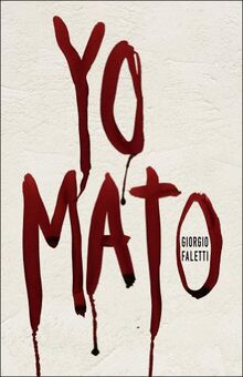 Yo mato (NOVELA DE INTRIGA, Band 100100)