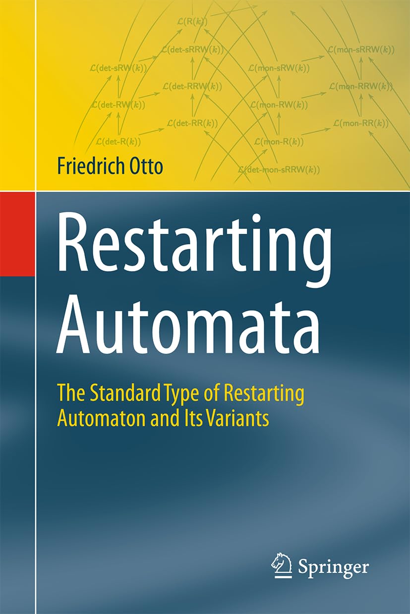 Restarting Automata: The Standard Type of Restarting Automaton and Its Variants (Theory and Applications of Computability)