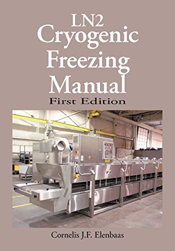 Cryogenic Freezing Manual: First Edition