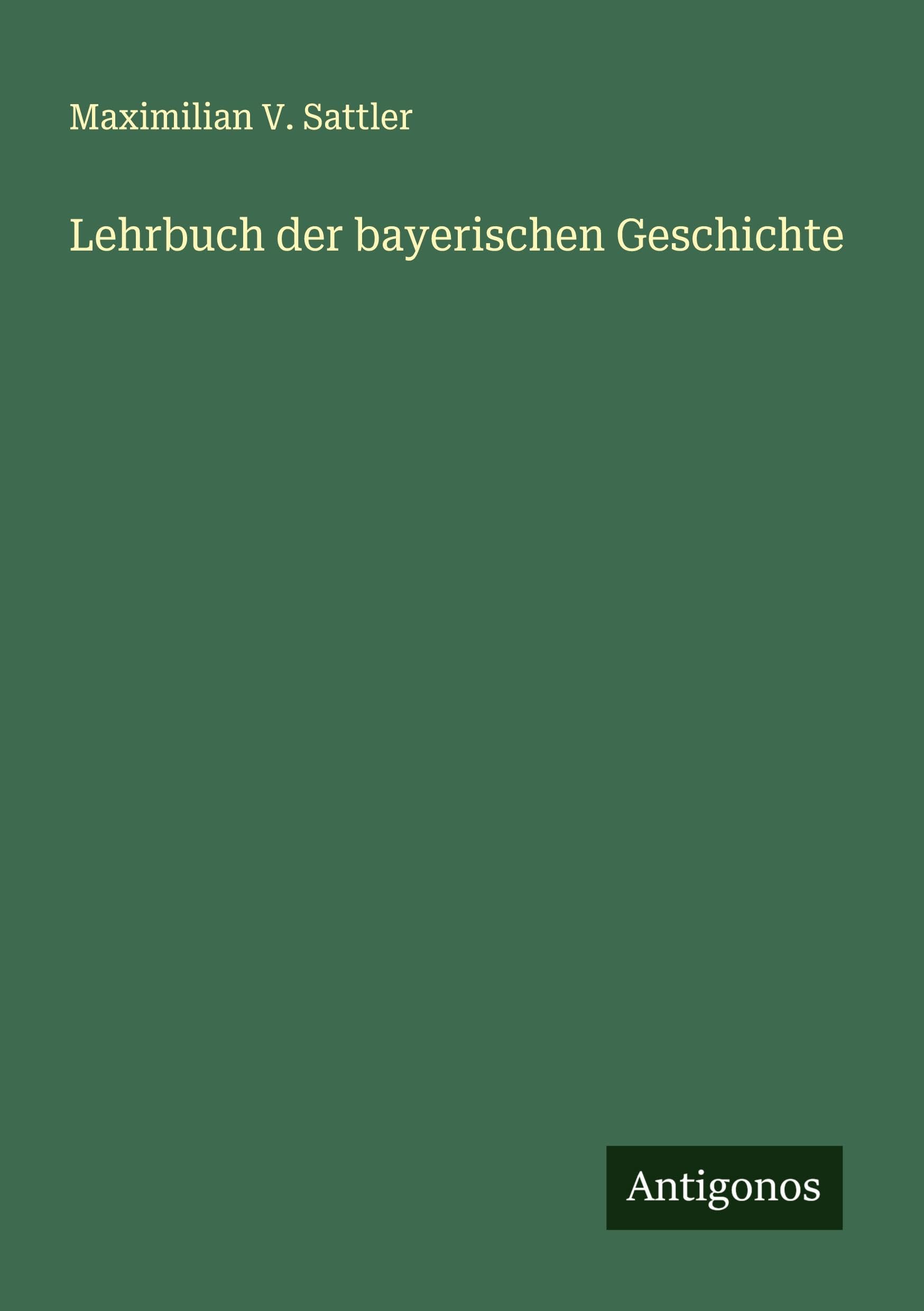 Lehrbuch der bayerischen Geschichte