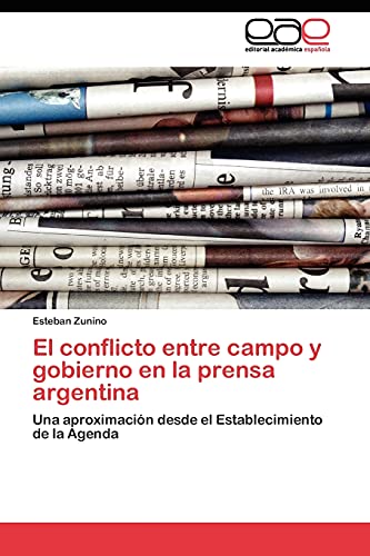 El conflicto entre campo y gobierno en la prensa argentina: Una aproximación desde el Establecimiento de la Agenda