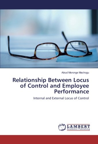Relationship Between Locus of Control and Employee Performance: Internal and External Locus of Control