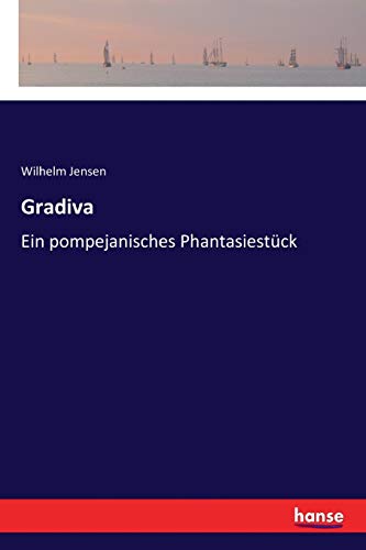 Gradiva: Ein pompejanisches Phantasiestück