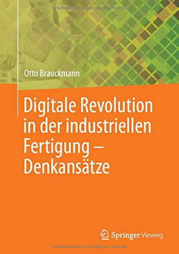 Digitale Revolution in der industriellen Fertigung – Denkansätze