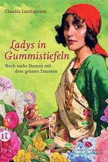 Ladys in Gummistiefeln: Noch mehr Damen mit dem grünen Daumen (insel taschenbuch)