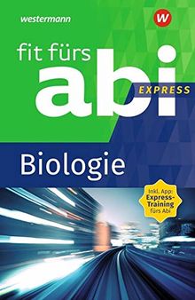 Fit fürs Abi Express: Biologie