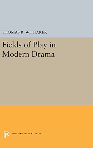 Fields of Play in Modern Drama (Princeton Legacy Library, Band 3122)