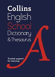 Collins School Dictionary & Thesaurus: Trusted support for learning