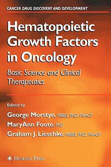Hematopoietic Growth Factors in Oncology: Basic Science and Clinical Therapeutics (Cancer Drug Discovery and Development)