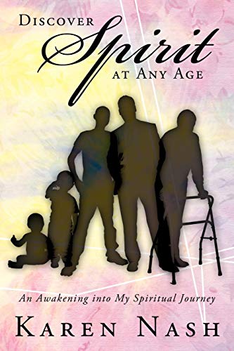 Discover Spirit at Any Age: An Awakening into My Spiritual Journey