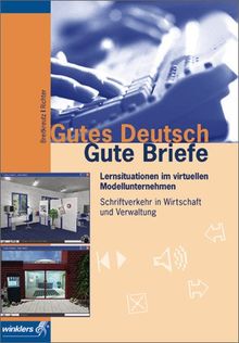 Gutes Deutsch, Gute Briefe, 1 CD-ROM Schriftverkehr in Wirtschaft und Verwaltung. Für Windows 95 oder höher