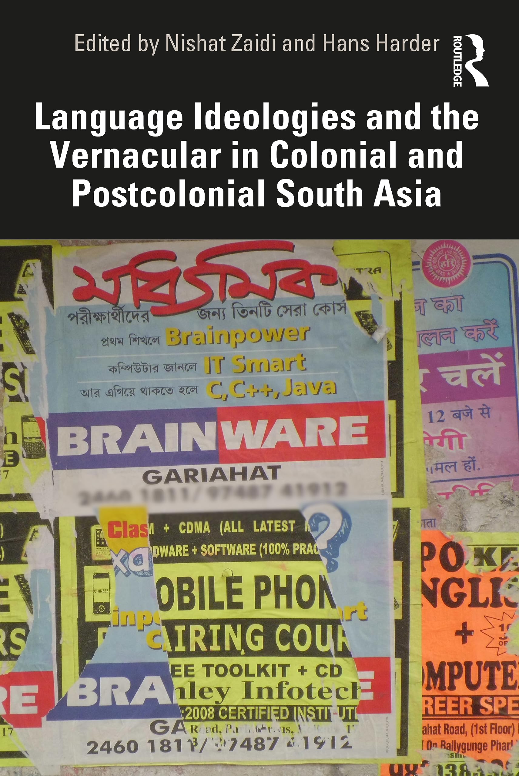 Language Ideologies and the Vernacular in Colonial and Postcolonial South Asia: Rethinking Language, Culture and Society
