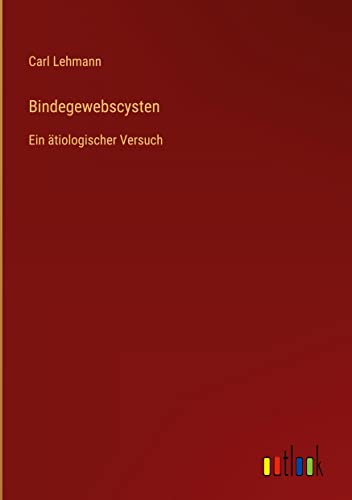 Bindegewebscysten: Ein ätiologischer Versuch