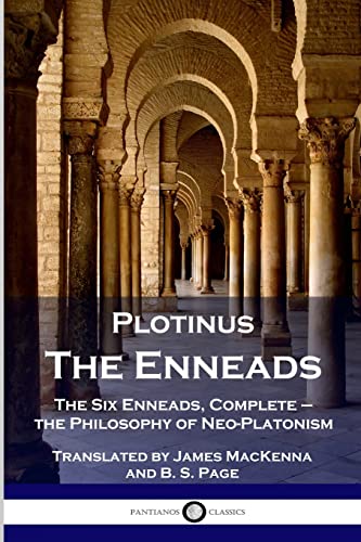 Plotinus - The Enneads, The Six Enneads, Complete - The Philosophy Of Neo-Platonism